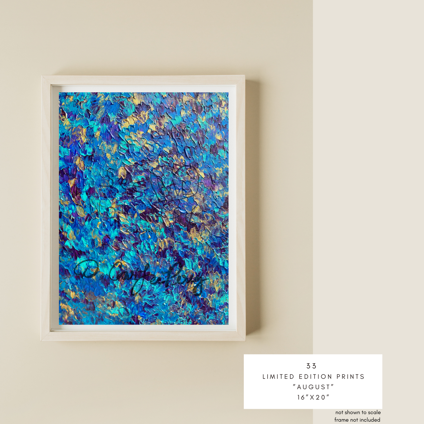 “August” 33 Limited Edition Prints (16”x20”)