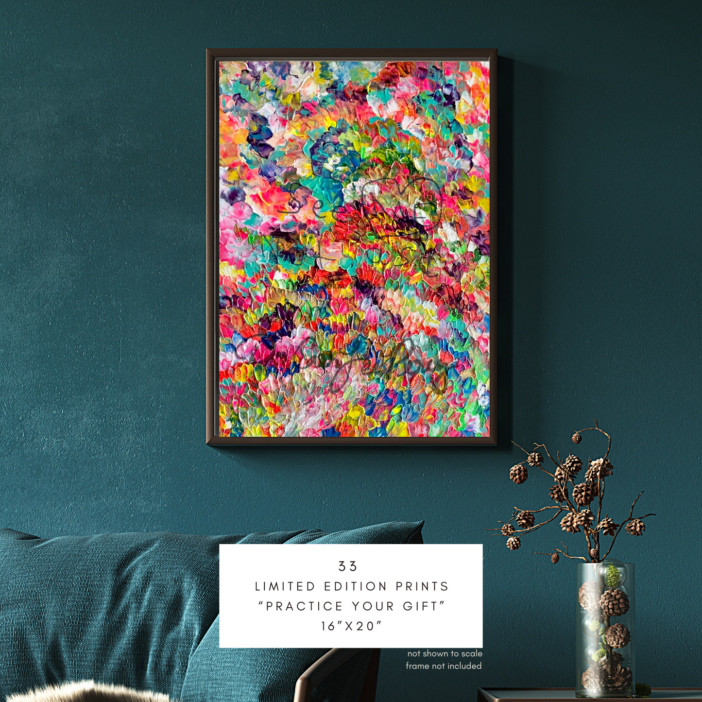 “Practice Your Gift” 33 Limited Edition Prints (16”x20”)