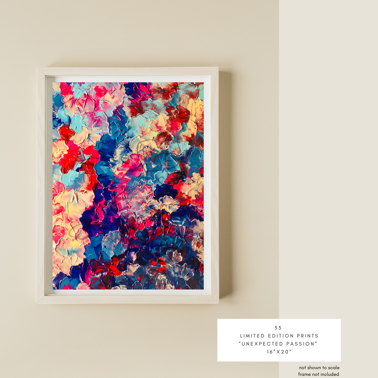 “Unexpected Passion” 33 Limited Edition Prints (16”x20”)