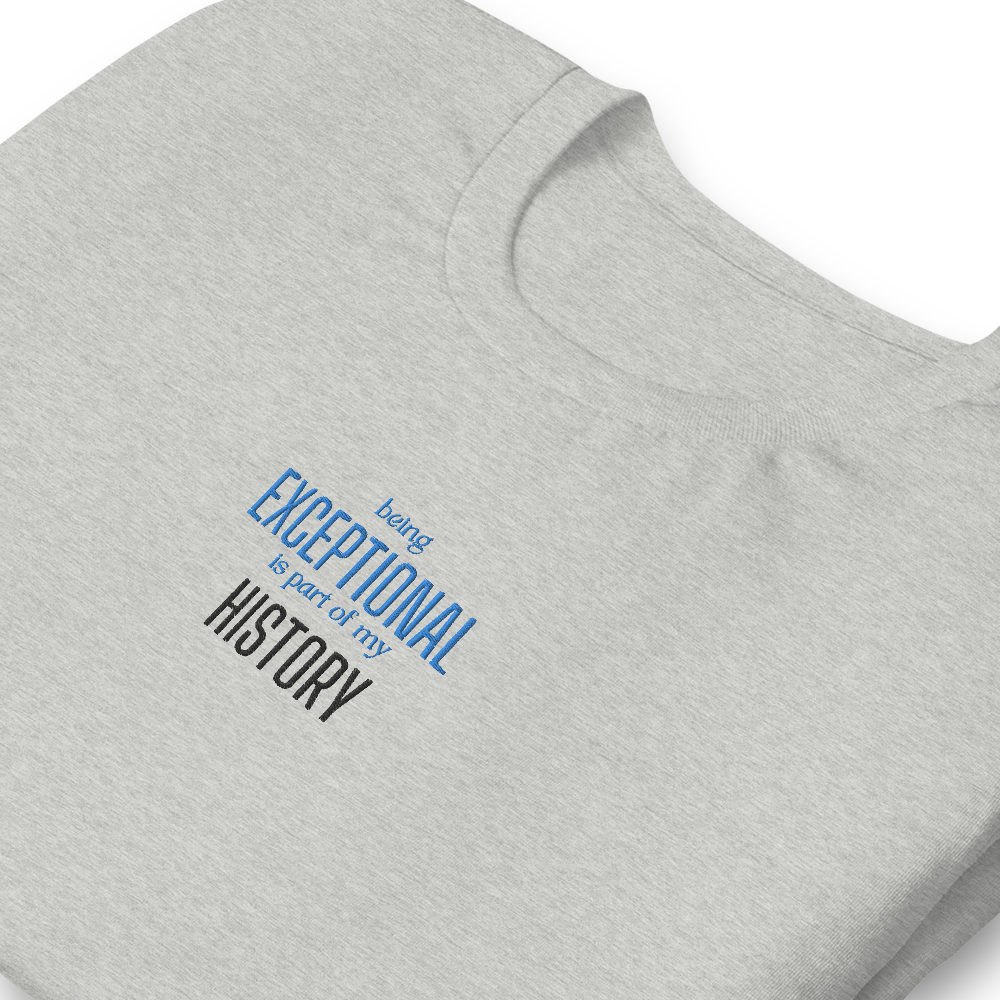 Creating Black History by Being Exceptional- Short-Sleeve Unisex T-Shirt