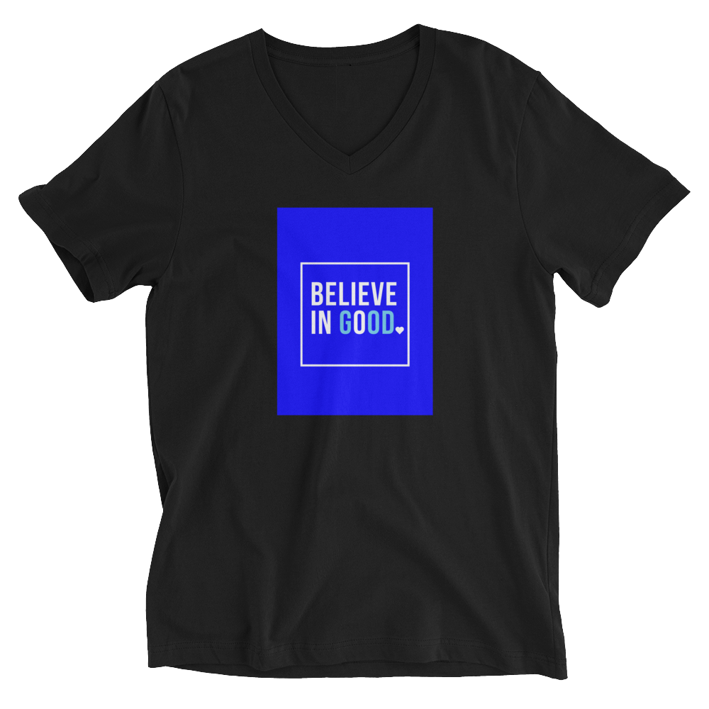 Believe in Good. - Unisex Short Sleeve V-Neck T-Shirt