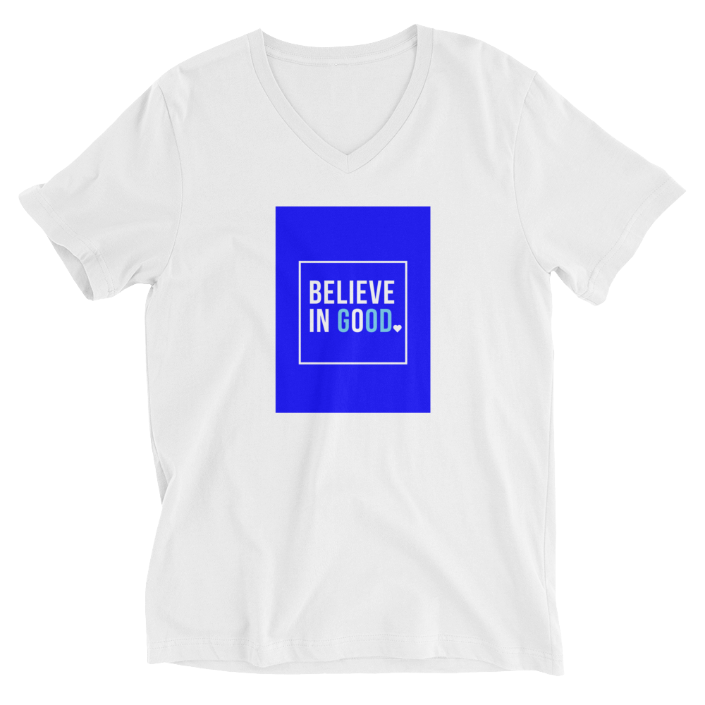 Believe in Good. - Unisex Short Sleeve V-Neck T-Shirt