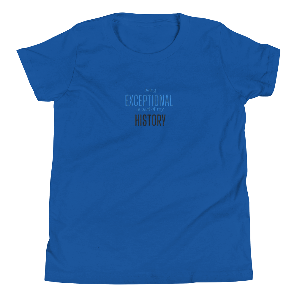 Creating Black History by Being Exceptional- Youth Short Sleeve T-Shirt