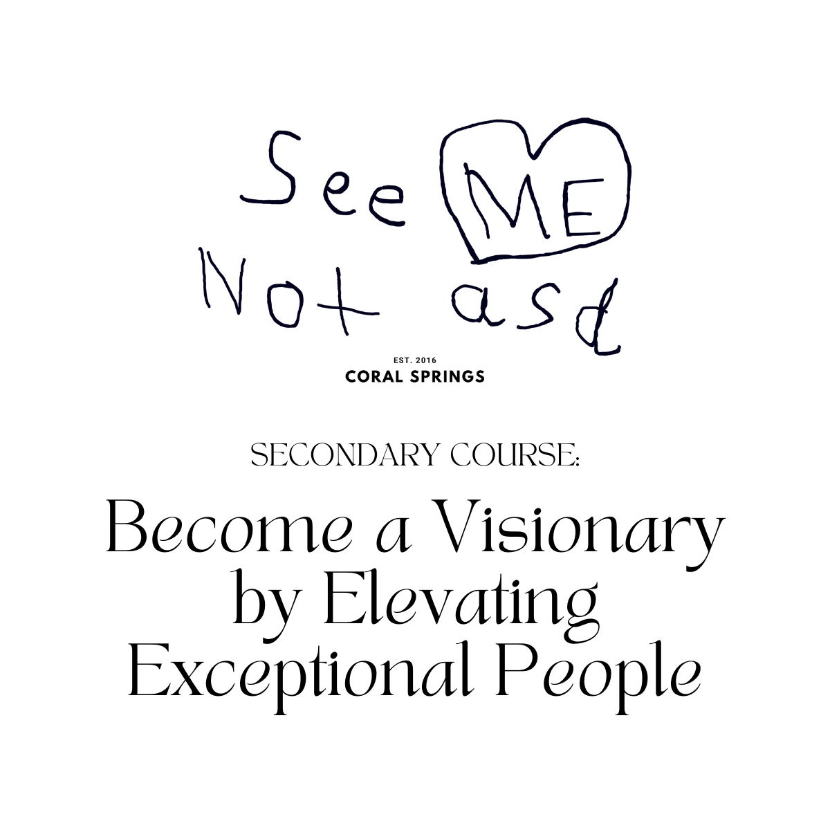 Secondary Course: Become a Visionary by Elevating Exceptional People