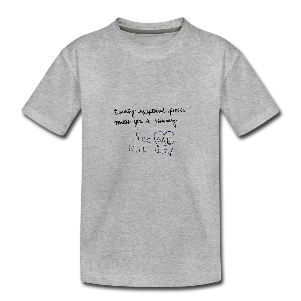 See ME Not asd Kids' Premium T-Shirt - heather gray