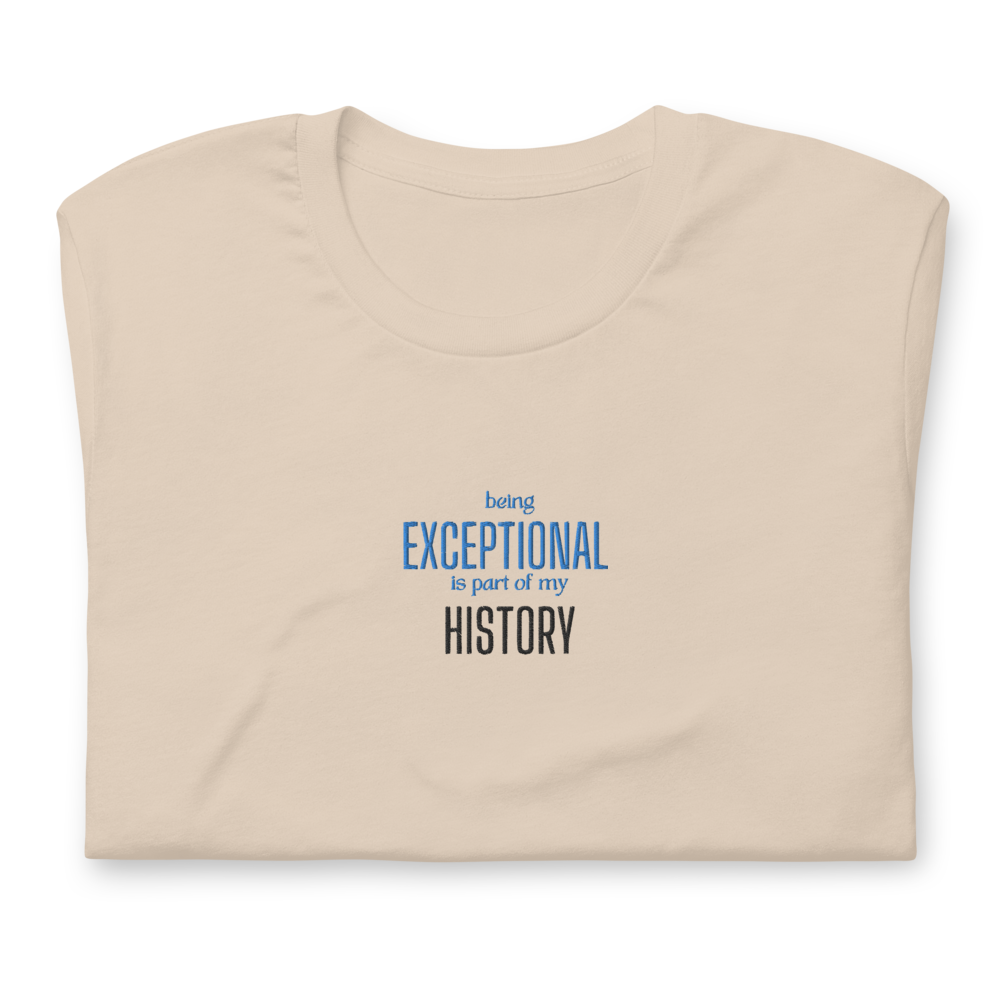 Creating Black History by Being Exceptional- Short-Sleeve Unisex T-Shirt
